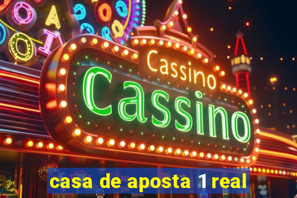 casa de aposta 1 real